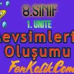 8.Sınıf 1.Ünite Mevsimlerin Oluşumu