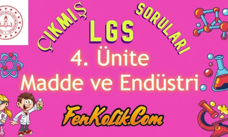4.Ünite Madde ve Endüstri Çıkmış LGS Soruları
