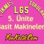 5.Ünite Basit Makineler Çıkmış LGS Soruları