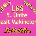 5.Ünite Basit Makineler Çıkmış LGS Soruları