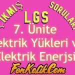 7.Ünite Elektrik Yükleri ve Elektrik Enerjisi Çıkmış LGS Soruları