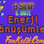 8.Sınıf 6.Ünite Enerji Dönüşümleri